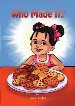 Who Made It? book cover — a faith-based children’s picture book by Janice ReShae